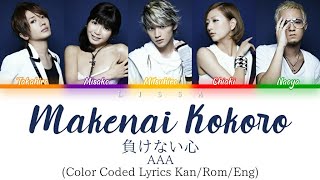 AAA  負けない心 makenai kokoro Color Coded Lyrics KanRomEng [upl. by Aicilav]