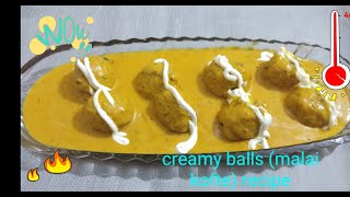 Creamy balls  malai koftee  easy and very tasty recipe [upl. by Dyolf]