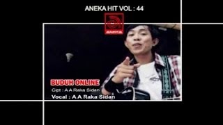 A A Raka Sidan  Buduh Online OFFICIAL VIDEO [upl. by Aleak]