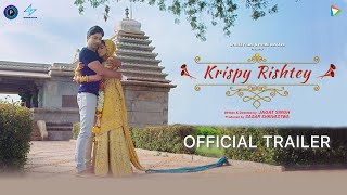 Krispy Rishtey  Official Trailer  JAGAT SINGH  DILJOTT  RONIT KAPILL  MANMEET KAUR [upl. by Erodavlas]