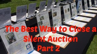 Plan A Silent Auction  Best Way to Close A Silent Auction  Part 2 [upl. by Nosnehpets857]