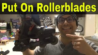 How To Put On Rollerblades Properly For BeginnersFull Tutorial [upl. by Brenna698]