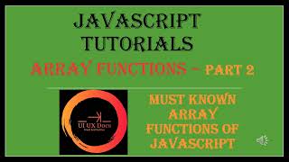 JavaScript Array Functions  P2  Tutorial  UI UX Docs [upl. by Hsotnas]