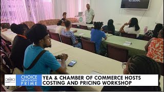 THE YOUTH ECONOMY AGENCY YEA amp CHAMBER OF COMMERCE HOSTS COSTING AND PRICING WORKSHOP [upl. by Freida]