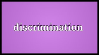 Discrimination Meaning [upl. by Glanville544]