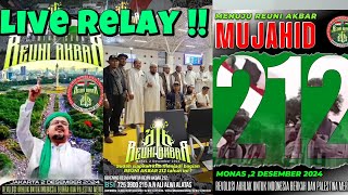 LIVE RELAY  REUNI AKBAR 212 MONAS 2024 BERSAMA IB HABIB RIZIEQ SHIHAB [upl. by Waal]