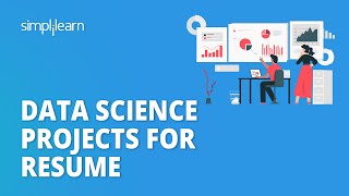 Data Science Projects for ResumeTop 5 Data Science Projects for Your Resume Simplilearn [upl. by Tenaej]