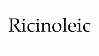 How to Pronounce Ricinoleic [upl. by Raddy149]