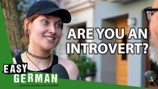 Introvert vs Extrovert  Easy German 578 [upl. by Nairret]