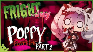 Poppy Playtime Chap 2 FRIGHTday Screw All of You Who Chose this Game【MyHolo TV】 [upl. by Yrevi191]