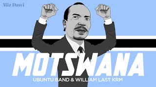 Ubuntu Band amp williamlastkrm1998 MOTSWANA MizDawi [upl. by Tace90]