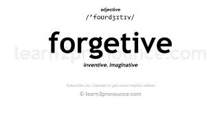 Pronunciation of Forgetive  Definition of Forgetive [upl. by Dolorita]