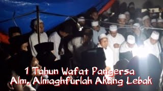 1 Tahun Wafatnya Pangersa Alm Almaghfurlah Akang Lebak  Alwardayani [upl. by Sandro]