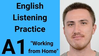 A1 English Listening Practice  Working from Home [upl. by Gautious]