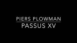 Piers Plowman Passus XV [upl. by Ortiz]