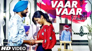 SARTAJ VIRK VAAR VAAR  PREET GHUMAN  LATEST PUNJABI SONG 2016  TSERIES APNA PUNJAB [upl. by Wolk]