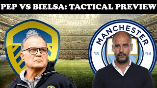 Tactical Preview Leeds United vs Manchester City  Marcelo Bielsa’s Tactics vs Pep Guardiola’s [upl. by Yaresed539]