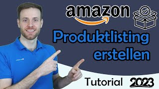 Amazon Produkt Listing 2023  So stellst du Artikel ein im Seller Central Tutorial [upl. by Bernardo]