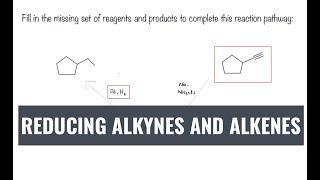 NaNH3 l  Lindlars Catalyst Catalytic Hydrogenation  Reducing Alkenes amp Alkynes [upl. by Eiramyelhsa22]