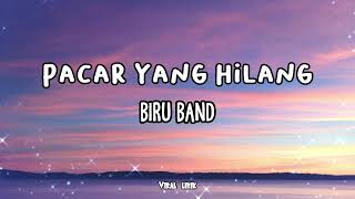 Pacar Yang Hilang  Biru Band  Lirik [upl. by Plantagenet772]