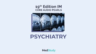 Psychiatry  MedStudy Internal Medicine Core Audio Pearls [upl. by Martha476]