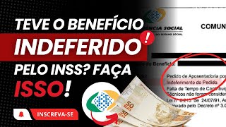 BENEFÍCIO INDEFERIDO NO INSS SAIBA O QUE FAZER  DICA PREVIDENCIÁRIA [upl. by Orrocos]