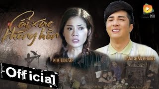 Phim Ca Nhạc Cái Xác Không Hồn  Lâm Chấn Khang ft Kim Jun See [upl. by Ahsikrats]