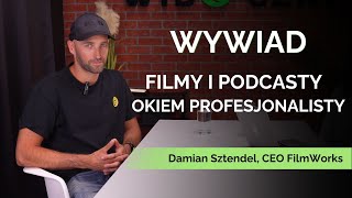 Filmy i podcasty okiem PROFESJONALISTY l Wywiad z Damianem Sztendel [upl. by Aroel8]