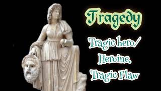 Tragedy 3 Goat song Tragic heroheroine Tragic flaw hamartia hubris nemesis anagnorisis [upl. by Annij381]