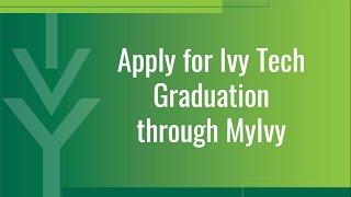 MyIvy Guide Apply to Graduate with Ivy Tech [upl. by Acitel918]