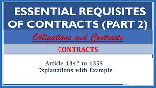 Essential Requisites of Contracts  Part 2 Article 1247 to 1355 Obligations and Contracts [upl. by Hayikat461]