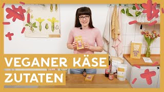 Veganer Käse Zutaten I Zutaten für die Basis Geschmack amp Konsistenz [upl. by Elma105]