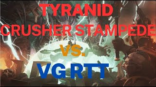 Tyranid Crusher Stampede VS RTT [upl. by Oihsoy508]