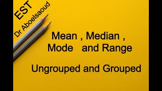 EST  Lesson 37  Mean Median Mode and Range  Ungrouped and Grouped [upl. by Aliuqet]