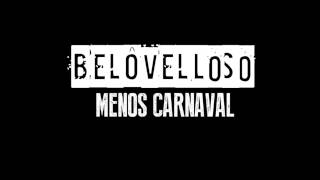 Belô Velloso — Menos Carnaval [upl. by Aynna]