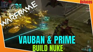 WARFRAME VAUBAN amp PRIME  BUILD NUKE [upl. by Rosetta]