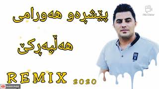 Peshraw hawrami remix  2020 halparke [upl. by Aelem971]