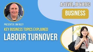 Labour Turnover  ALevel IB amp BTEC Business [upl. by Einoj178]