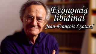 La economía libidinal JeanFrançois Lyotard [upl. by Ha]