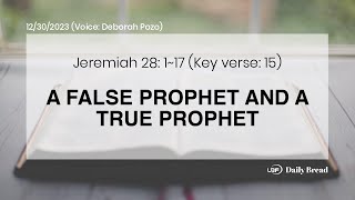 A FALSE PROPHET AND A TRUE PROPHET Jer 28117 12302023  UBF Daily Bread [upl. by Ainaznat]