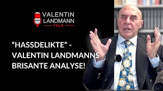 “HASSDELIKTE”  VALENTIN LANDMANNS BRISANTE ANALYSE  Valentin Landmann Talk [upl. by Ayidan]