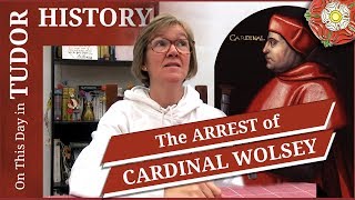 November 4  The arrest of Cardinal Wolsey [upl. by Aisat]