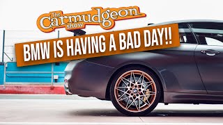 BMW is having a bad day  and that’s okay  The Carmudgeon Show Ep4 [upl. by Rhee]