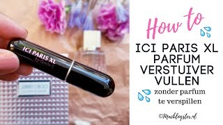 ICI Paris XL parfum verstuiver hoe gebruik je dit [upl. by Anol]