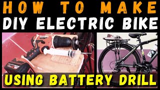 How to Make DIY Electric Bike Using Battery Drill  Convert Your Old Bicycle to an Electric Bike [upl. by Alfreda]