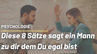 Laut Psychologen diese 8 Sätze sagt ein Mann zu dir dem Du egal bist Psychologie Narzissmus [upl. by Aicek]