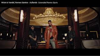 Wisin amp Yandel Romeo Santos  Aullando Extended Remix Djcris [upl. by Pollie]