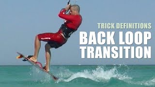 Backloop Transition  Kiteboarding Trick Definition [upl. by Beverley]