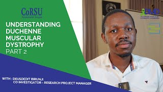 Understanding Duchenne Muscular Dystrophy part 2 with Deusdedit Birungi [upl. by Giselbert]