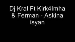 Dj Kral Kirk4Imha amp Ferman  Askina isyan [upl. by Champ]